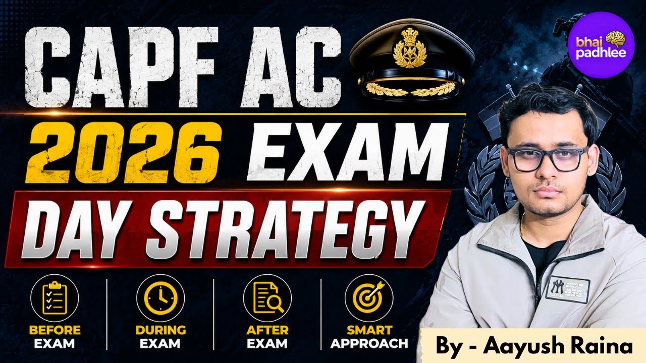 CAPF AC 2026: Last Day & Exam Day Secret Strategy! 🚨 Do NOT Make These Mistakes!