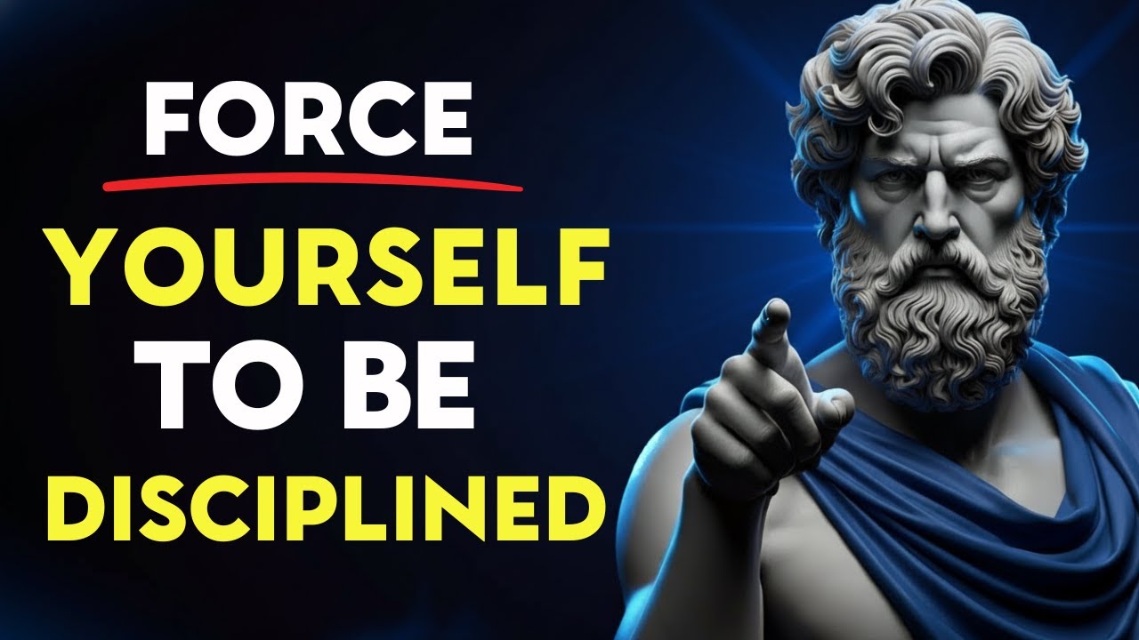 How to FORCE Yourself to Be Disciplined | Stoic Philosophy