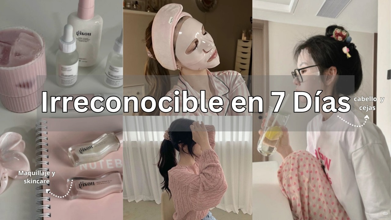 32 Secretos de Belleza para un Glow Up en 7 Días ✨ ¡Sin gastar mucho! parte 1
