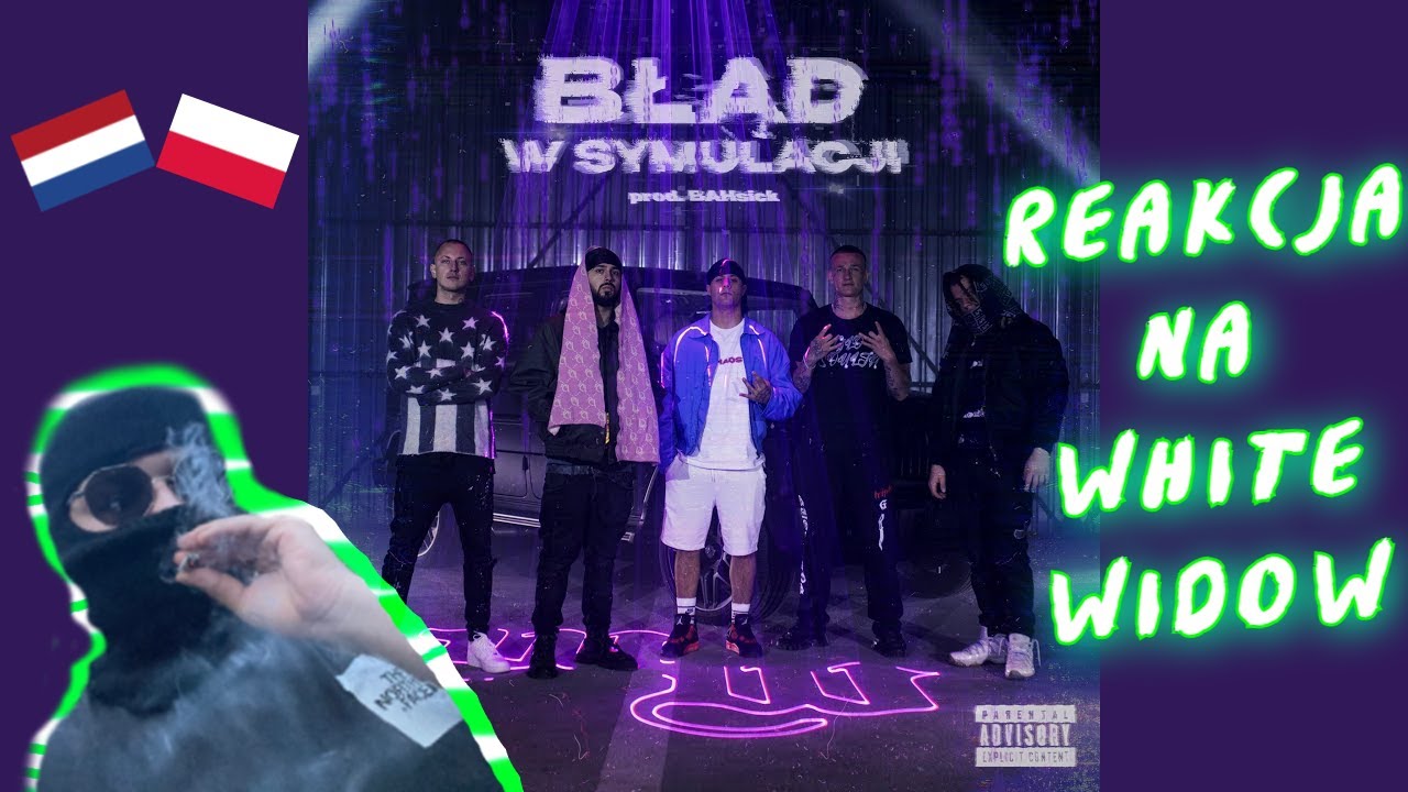 reakcja z holandi na WHITE WIDOW FEAT. PAKO - BŁĄD W SYMULACJI (PROD. BAHSICK)