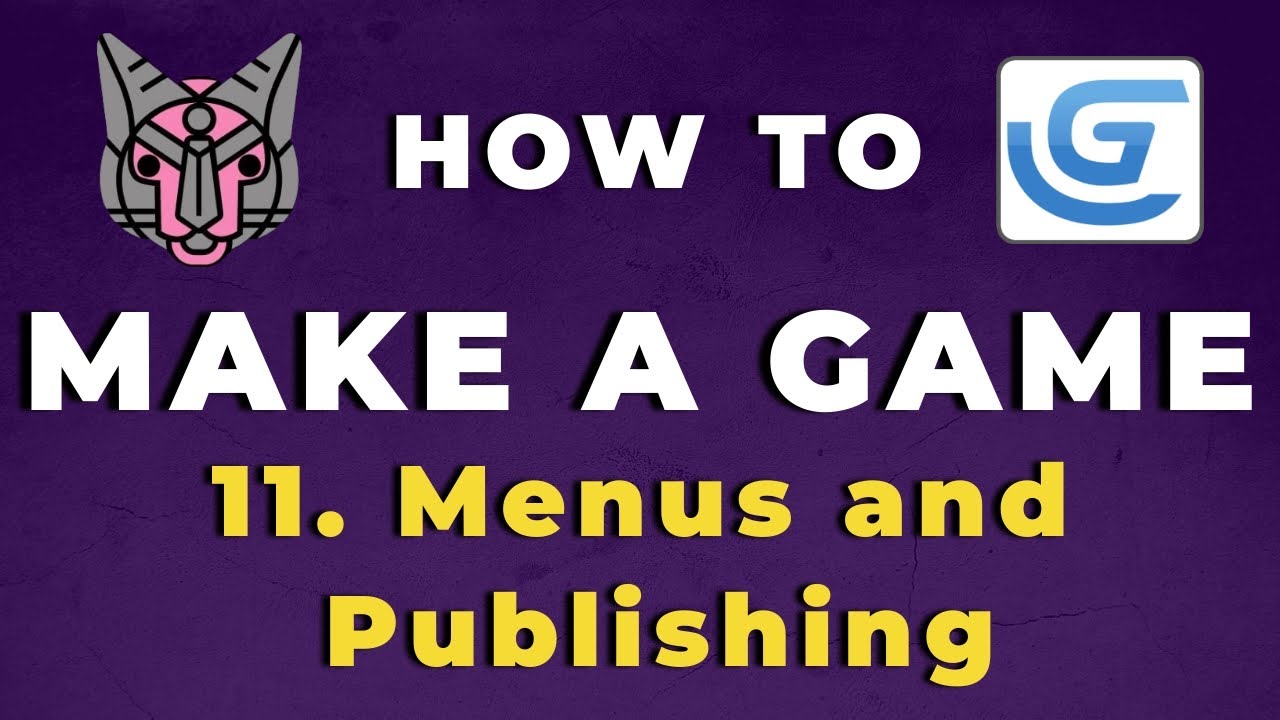 How To Make A Game with GDevelop - Menus and Publishing (E11)