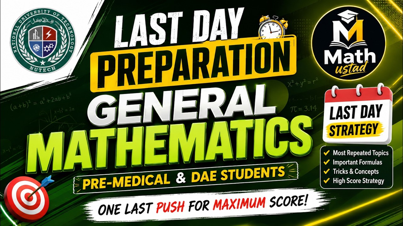 NUTECH Entry Test 2026 Last Day Preparation | General Mathematics Marathon | Pre-Medical & DAE