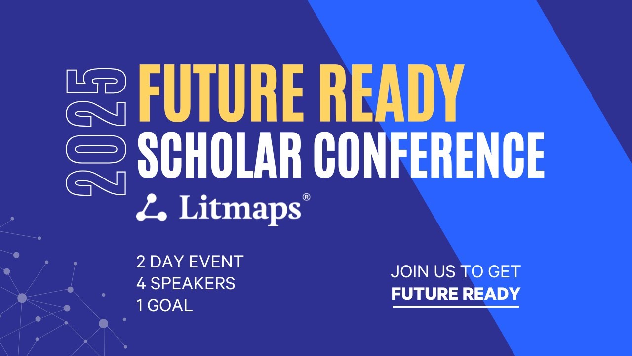 Litmaps Future Ready Scholar Conference - Day 1