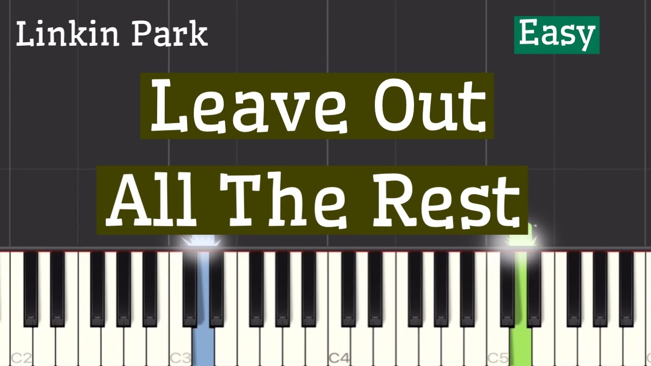 Linkin Park - Leave Out All The Rest Piano Tutorial | Easy