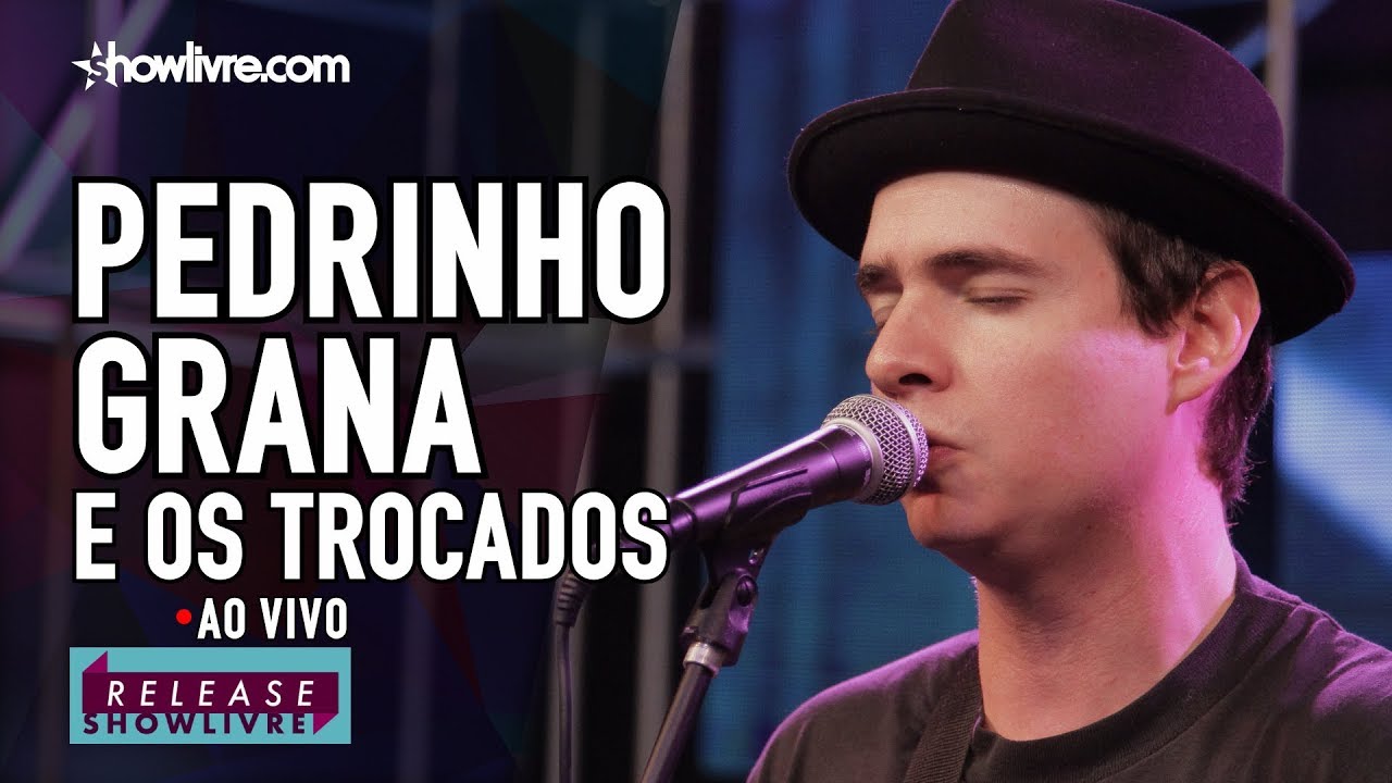 Pedrinho Grana & Os Trocados no Release Showlivre  2019 - Apresenta&ccedil;&atilde;o na &Iacute;ntegra