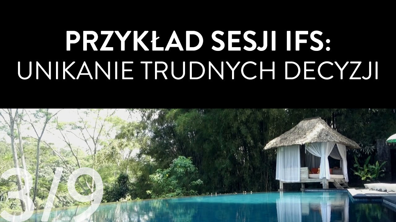 Przykład sesji IFS: Unikanie trudnych decyzji | Podstawy IFS, 3/9