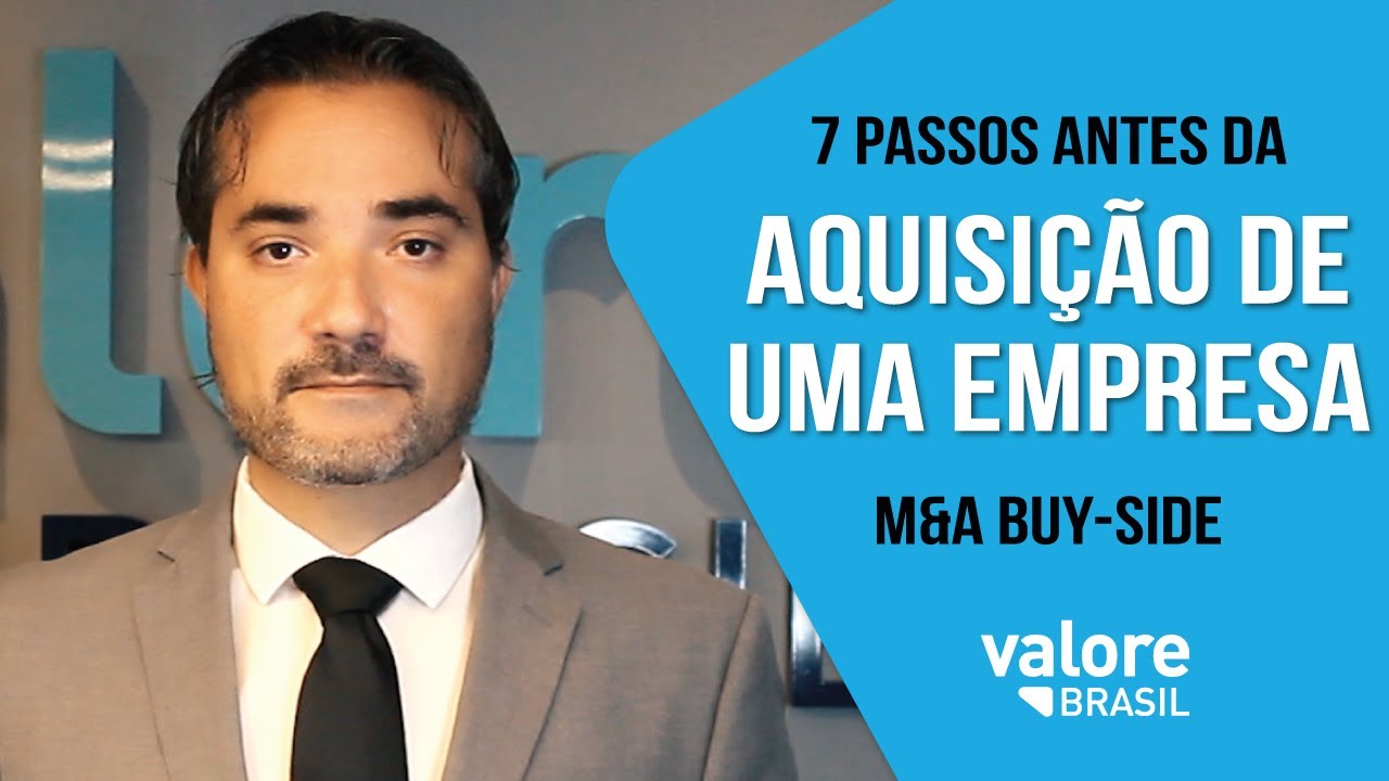 7 passos antes da AQUISIÇÃO de uma empresa - M&A Buy-side