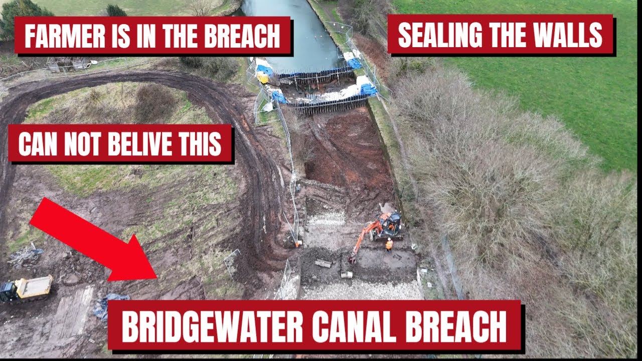 Bridgewater Canal Breach DAM Walls Getting Sealed!