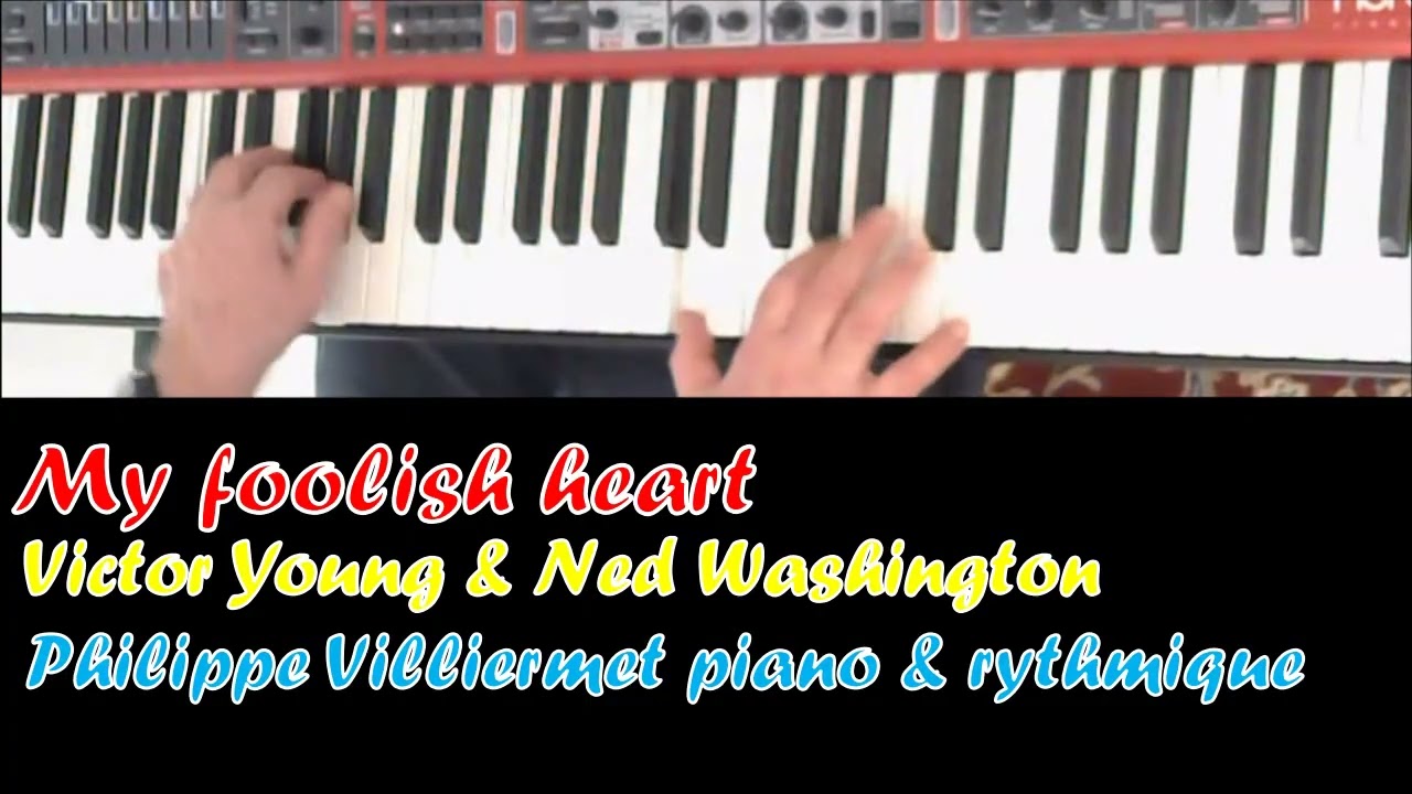 My foolish heart.Young & Washington.Philippe Villiermet :piano & rythmique