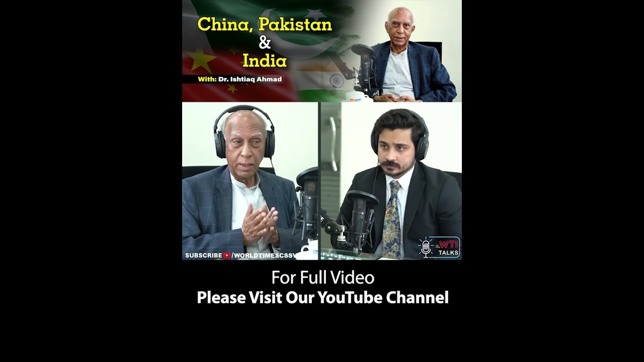 China Pakistan & India Relations | Dr. Ishtiaq Ahmed | WTI Talks | World Times Institute