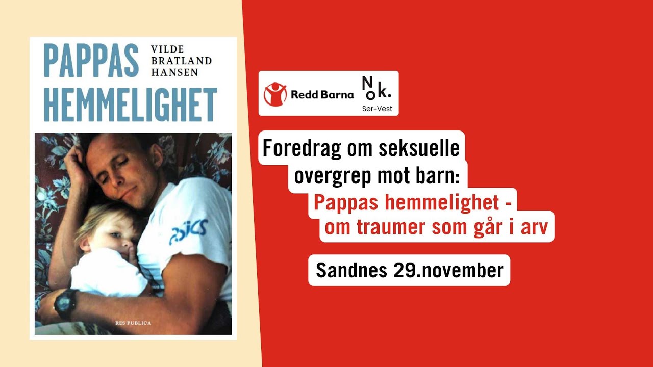 Pappas Hemmelighet: foredrag om seksuelle overgrep mot barn - Sandnes 29.22.21