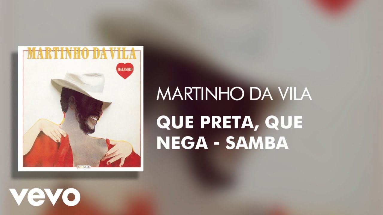 Martinho Da Vila - Que Preta, Que Nega - Samba (Áudio Oficial)