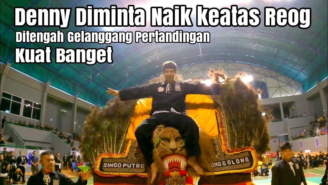 Denny Diminta Naik ke atas Reog digelanggang Pertandingan, Ada Srikandi Cantik cuy😂