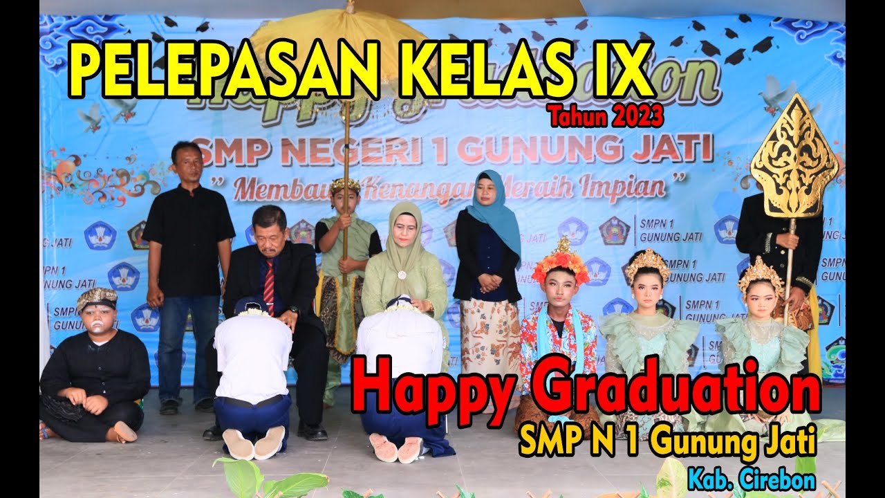 PELEPASAN SISWA - SISWI Kelas IX SMPN 1 GUNUNG JATI ANGKATAN Ke-41 Tahun 2023