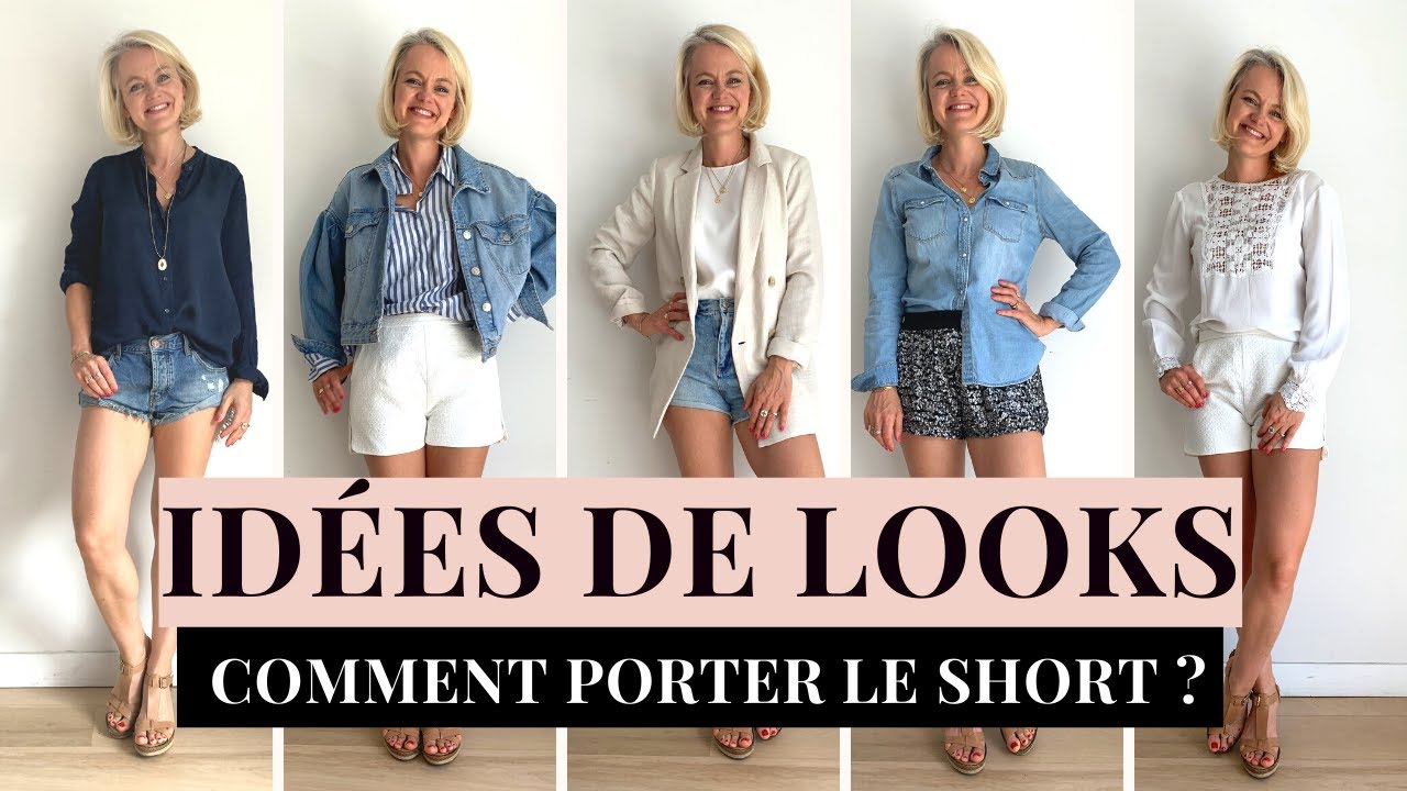 COMMENT PORTER LE SHORT- 6 IDEES DE LOOKS ?