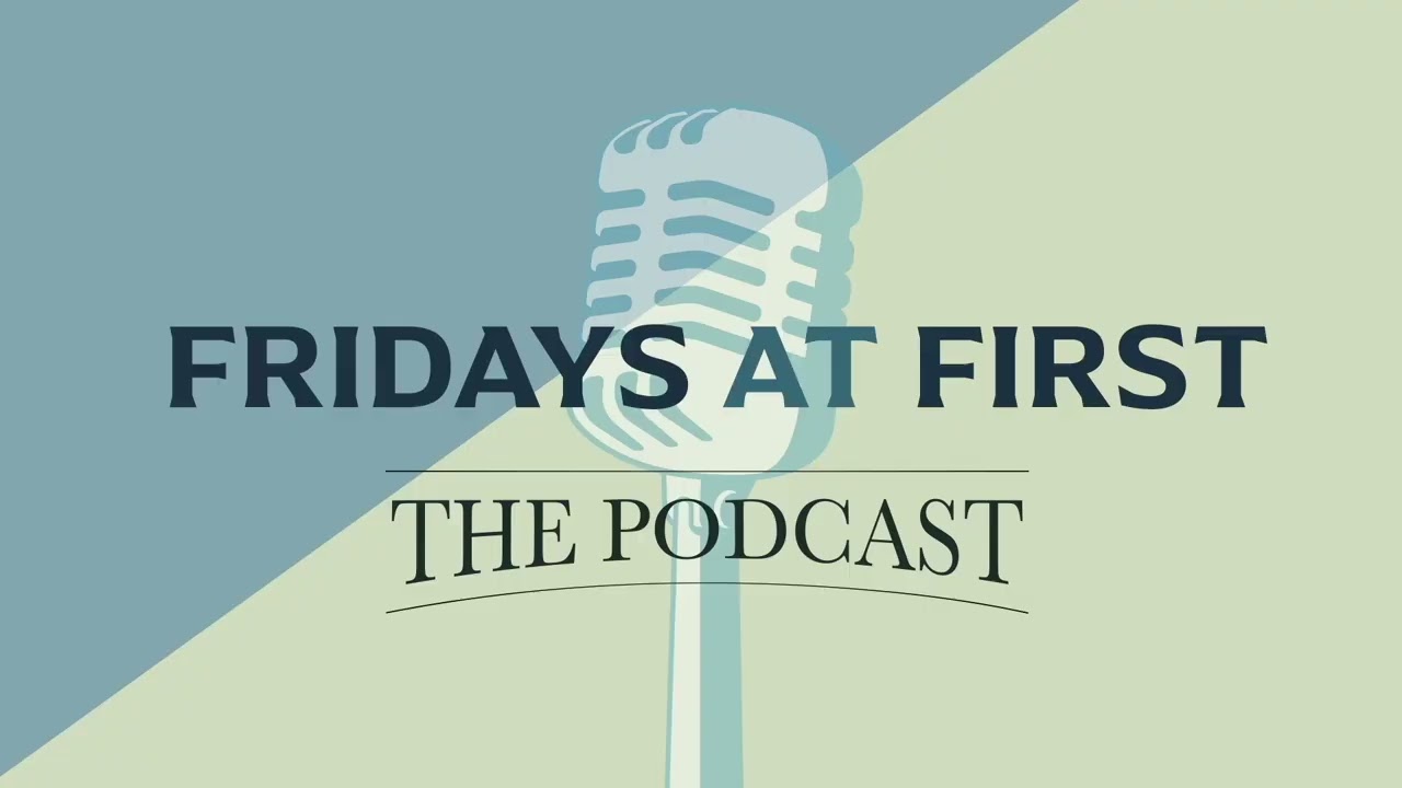 Fridays at First - 2.13.2026
