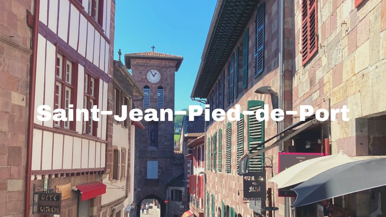 【南仏Diary】フレンチバスクの美しい村サン＝ジャン＝ピエ＝ド＝ポーSain-Jean-Pied-de-Port【Les Plus Beaux Village de France】