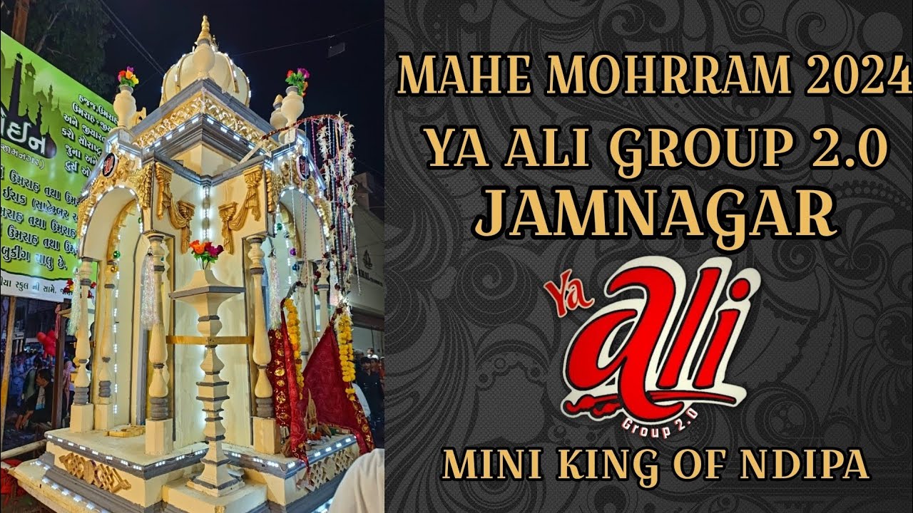 Ya Ali Group 2.0 Tajiya Video 2024 | Jamnagar Mohraam | 2024 | YA ALI GROUP 2.0 JAMNAGAR|