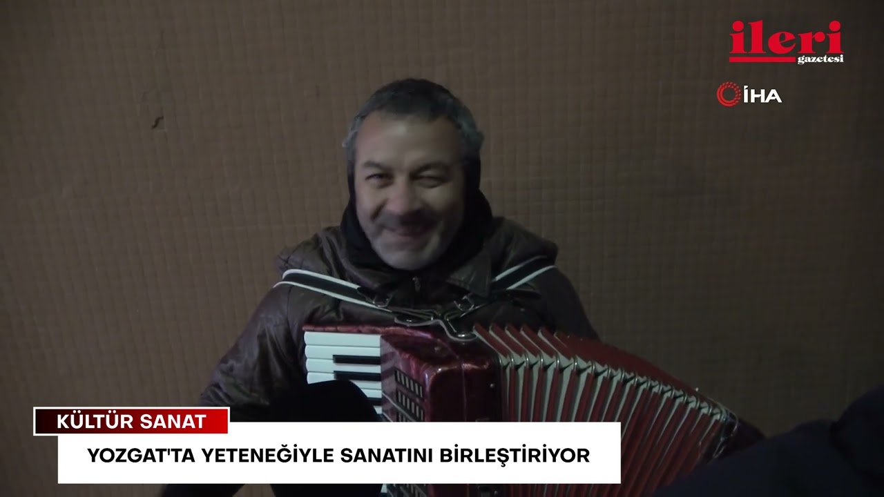 Yozgat'ta yeteneğiyle sanatını birleştiriyor | İleri Gazetesi
