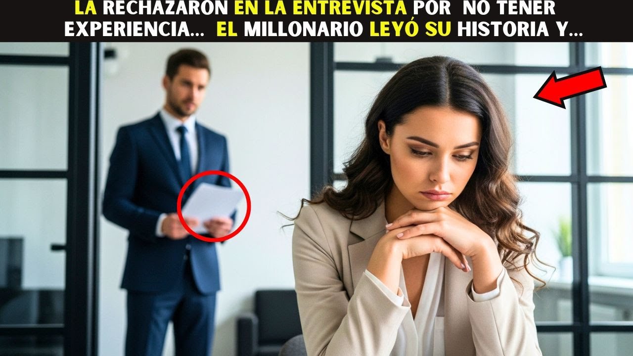 La rechazaron en la entrevista por no tener experiencia… el Millonario leyó su historia y…