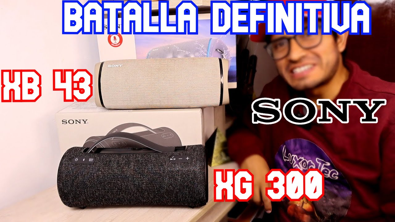 ¿Cuál es mejor? SONY XG-300 vs XB-43. ¿La nueva generación es peor?. El que pierde se va del canal