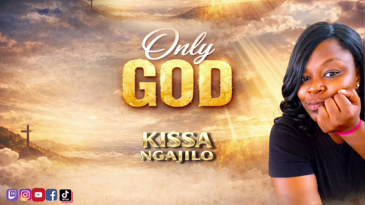 Kissa _ Ngajilo _ song - only God MP4. audio HD. 