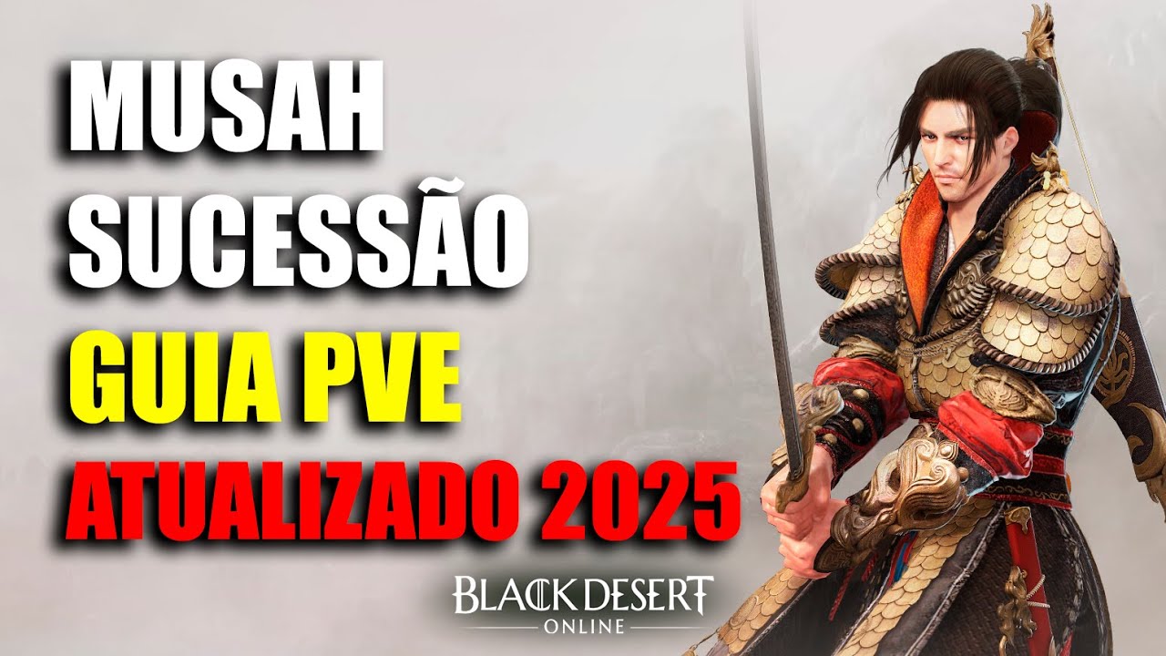 Musah Sucessão Guia PVE Atualizado 2025 | Black Desert Online
