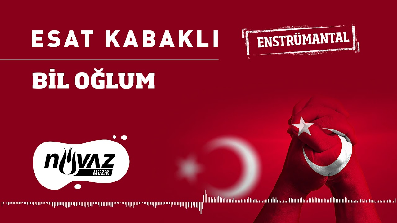 Esat Kabaklı - Bil Oğlum (Fon Müziği | Enstrümantal)