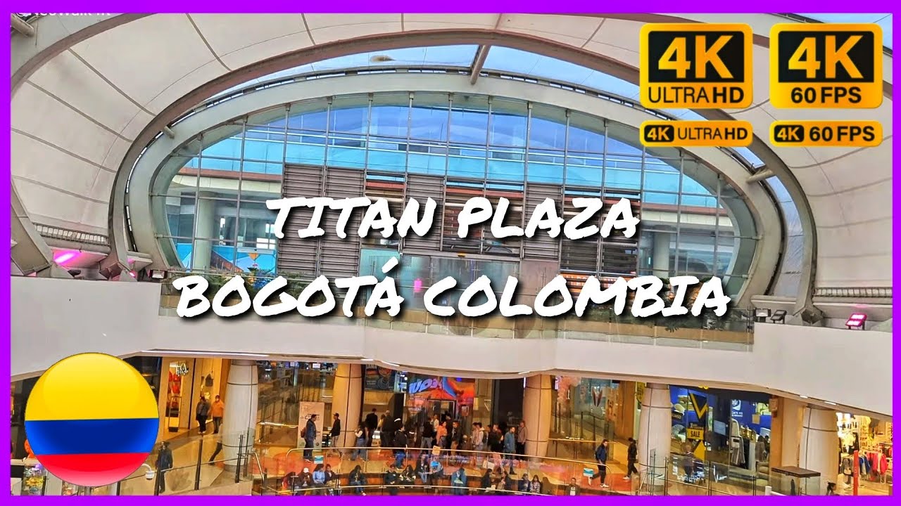 Titan Plaza / Bogotá Colombia / Walk Tour 4K UHD 2023 / Original Sound
