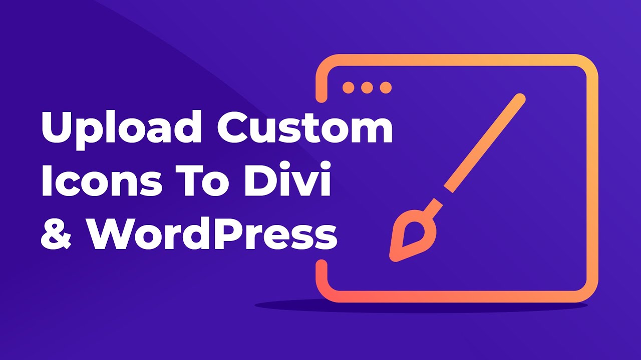 How To Upload Custom Icons To Divi And WordPress |  WP And Divi Icons Pro Plugin