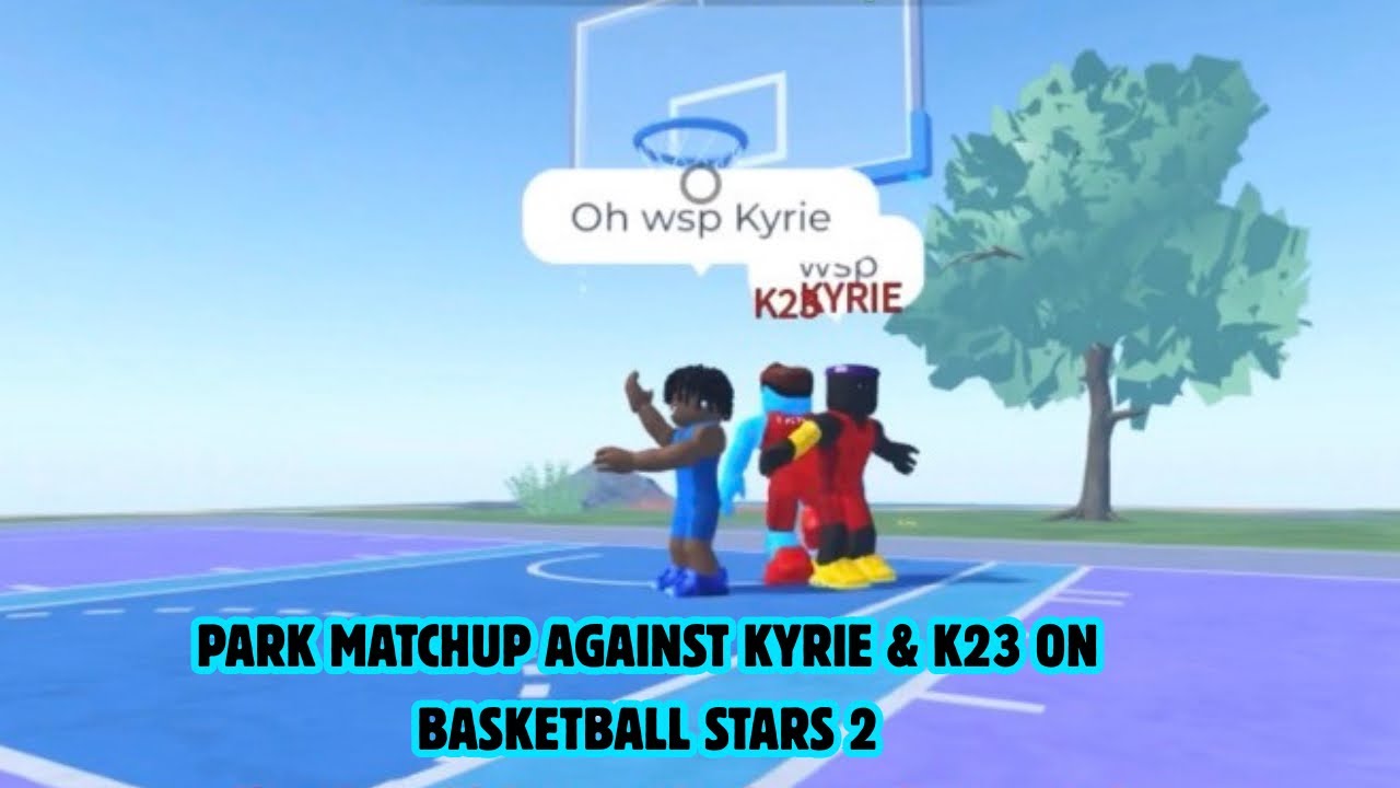 Park Matchup Against Kyrie & K23 On Basketball Stars 2