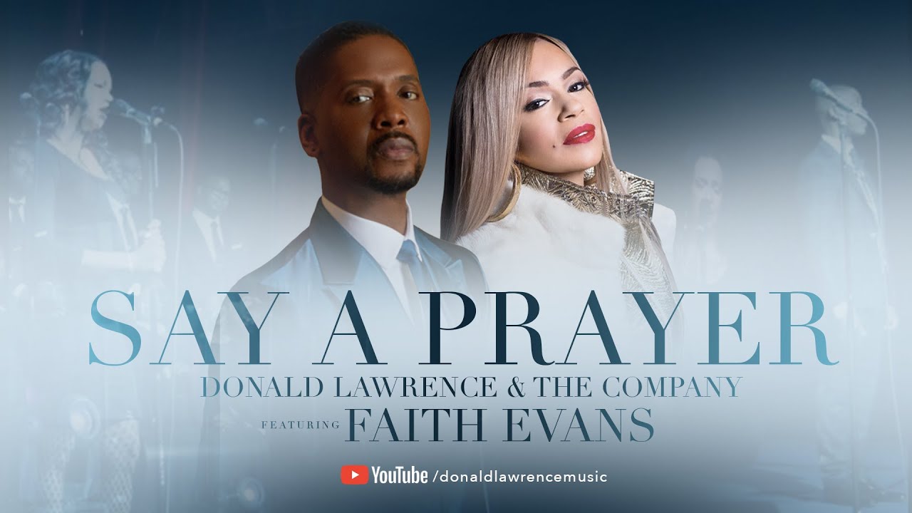 Say A Prayer LIVE - Donald Lawrence & Company feat.  Faith Evans