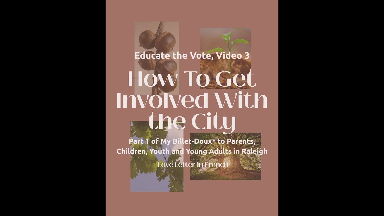 Part 1: Educate the Vote, Video 3 - How to Get Involved With The City
