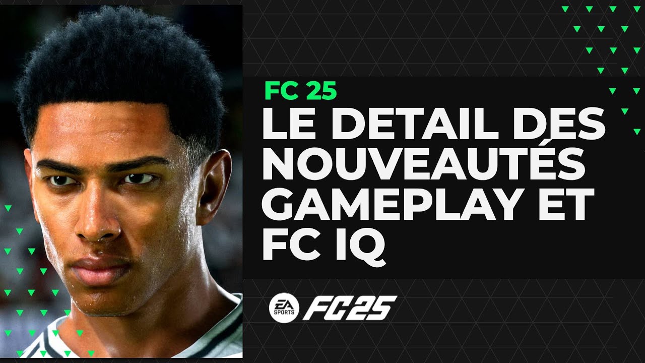 FC 25 : EA détaille toutes les nouveautés Gameplay et FC IQ !