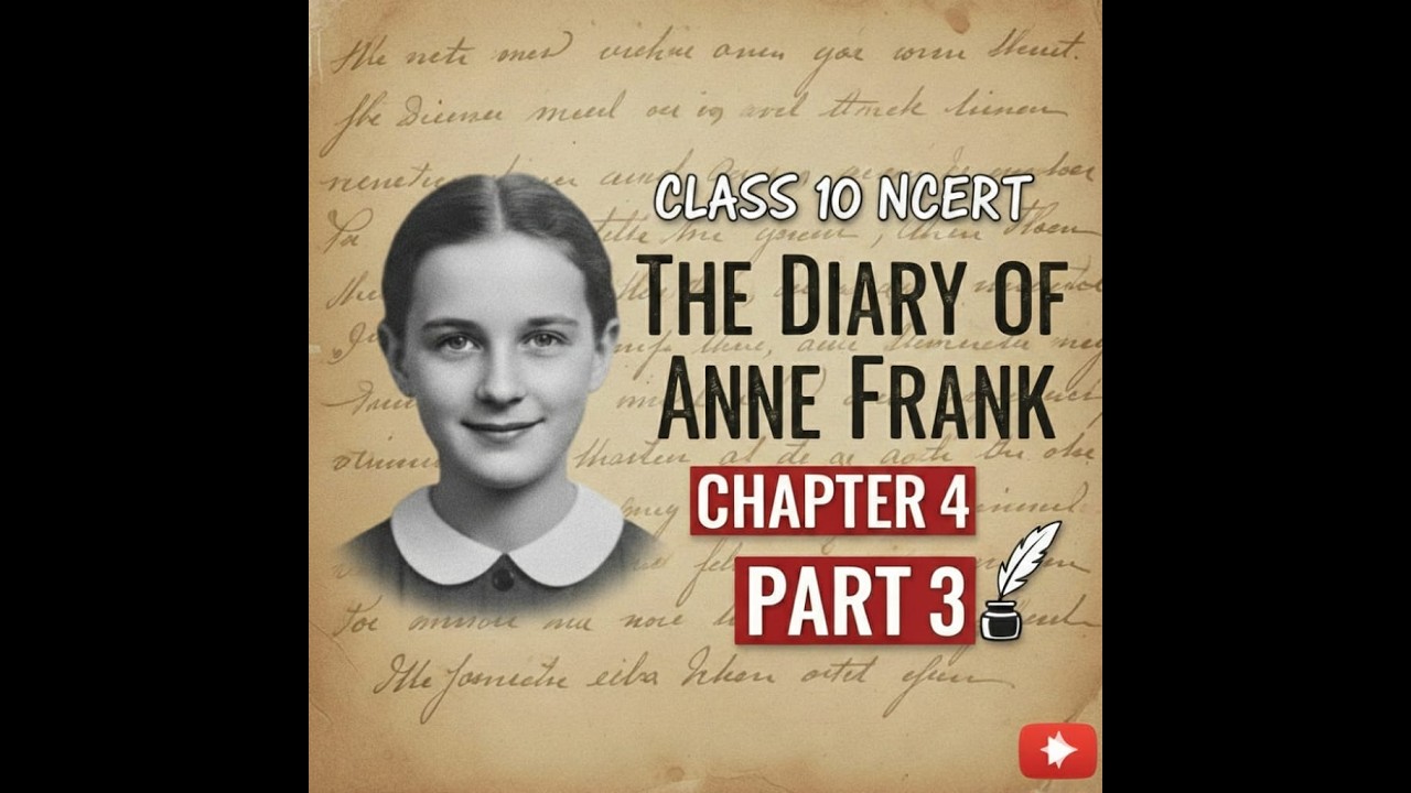 Part -3 : From the Diary of Anne Frank , Class 10 Ncert - line to line explanation . [ First Flight]