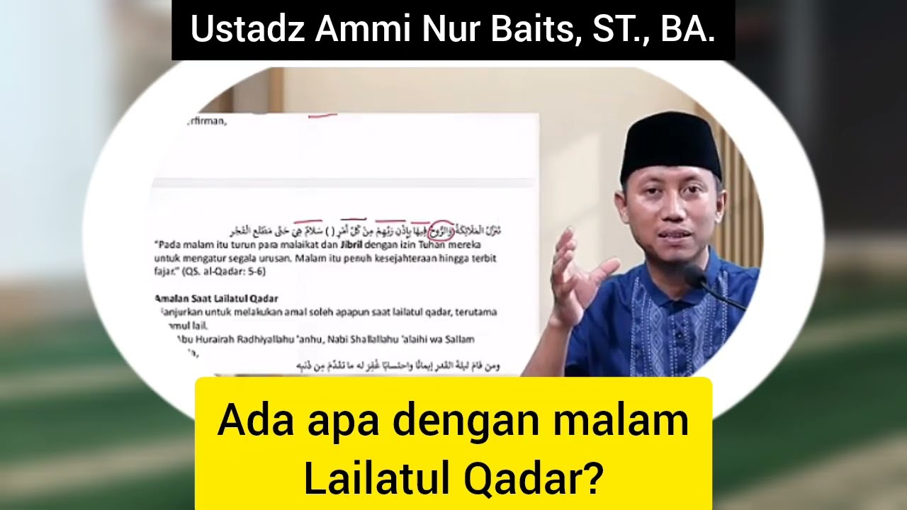 Ada apa dengan malam Lailatul Qadar? | Ustadz Ammi Nur Baits, ST., BA.