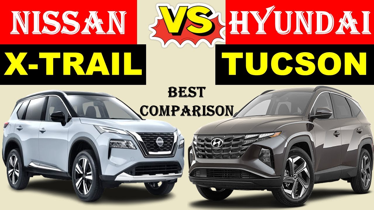 ALL NEW Nissan X-TRAIL Vs ALL NEW Hyundai TUCSON | Which one is better ?