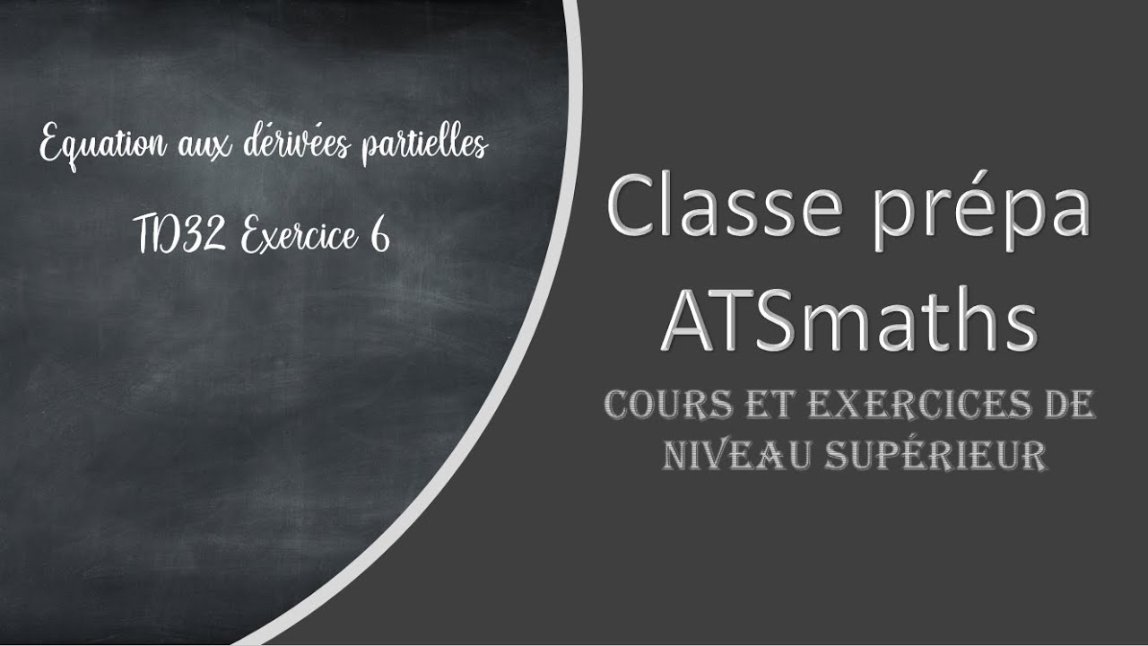 Équation aux dérivées partielles secondes TD32 Exercice 6