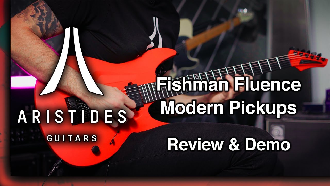 Гитары Аристидес | Обзор Fishman Fluence Moderns | 060BR / 070SR