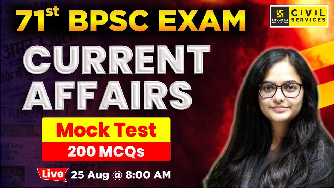71st BPSC | Current Affairs Mock Test 2025 | 200 MCQs | By Kirti ma'am