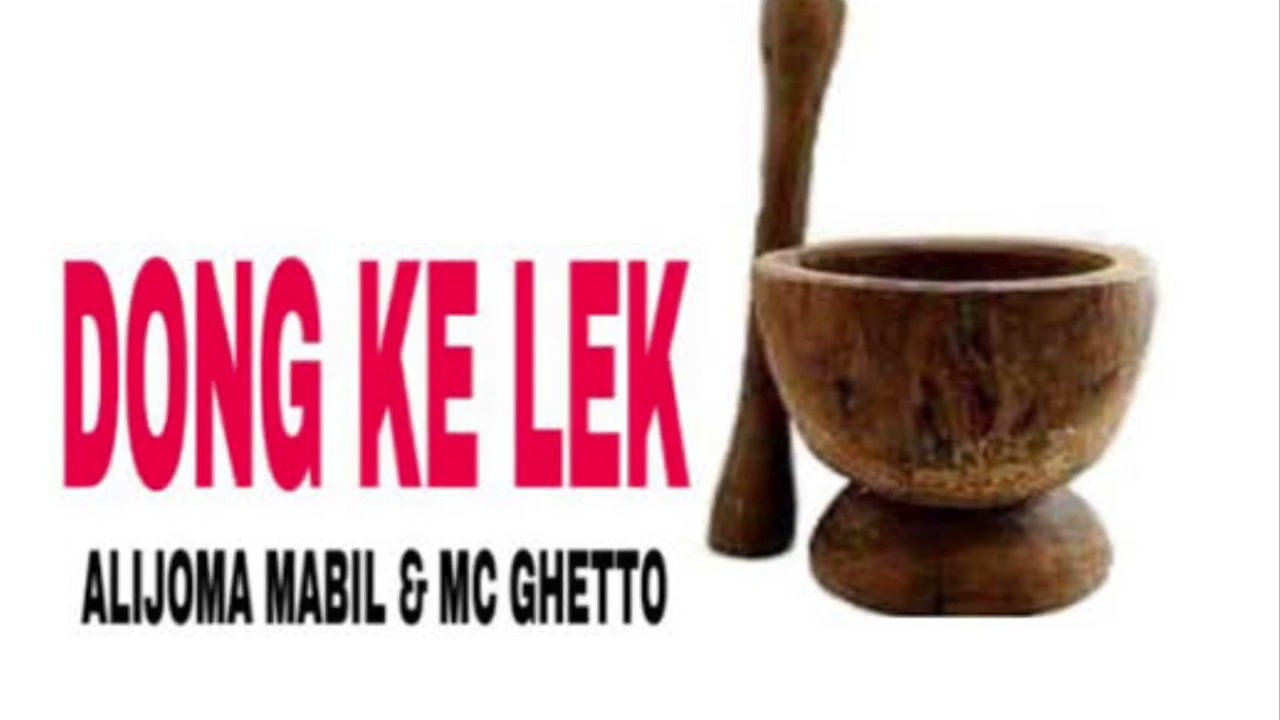 DONG KE LEK BY ALIJOMA X MC GHETTO