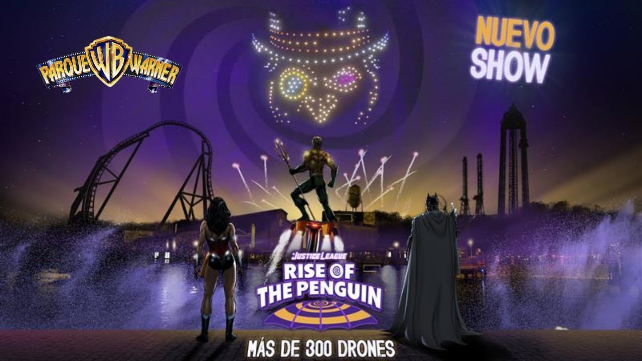 Parque Warner - JUSTICE LEAGUE: RISE OF THE PINGUIN