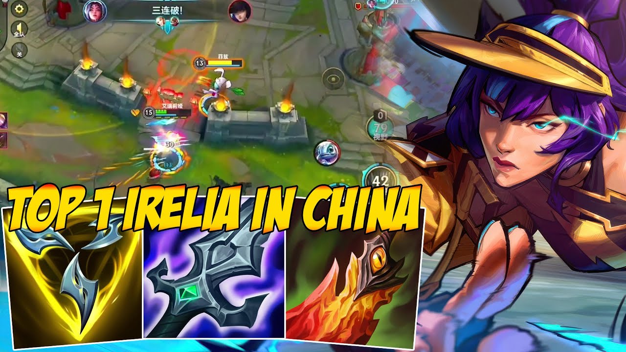 TOP 1 IRELIA GAMEPLAY IN CHINA SERVER SEASON 11 - WILD RIFT