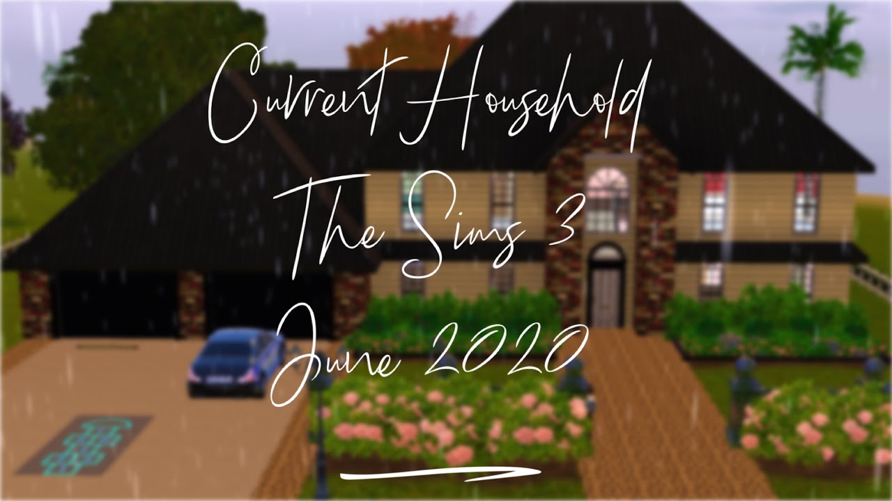 The Sims 3 Current Household ~ June 2020