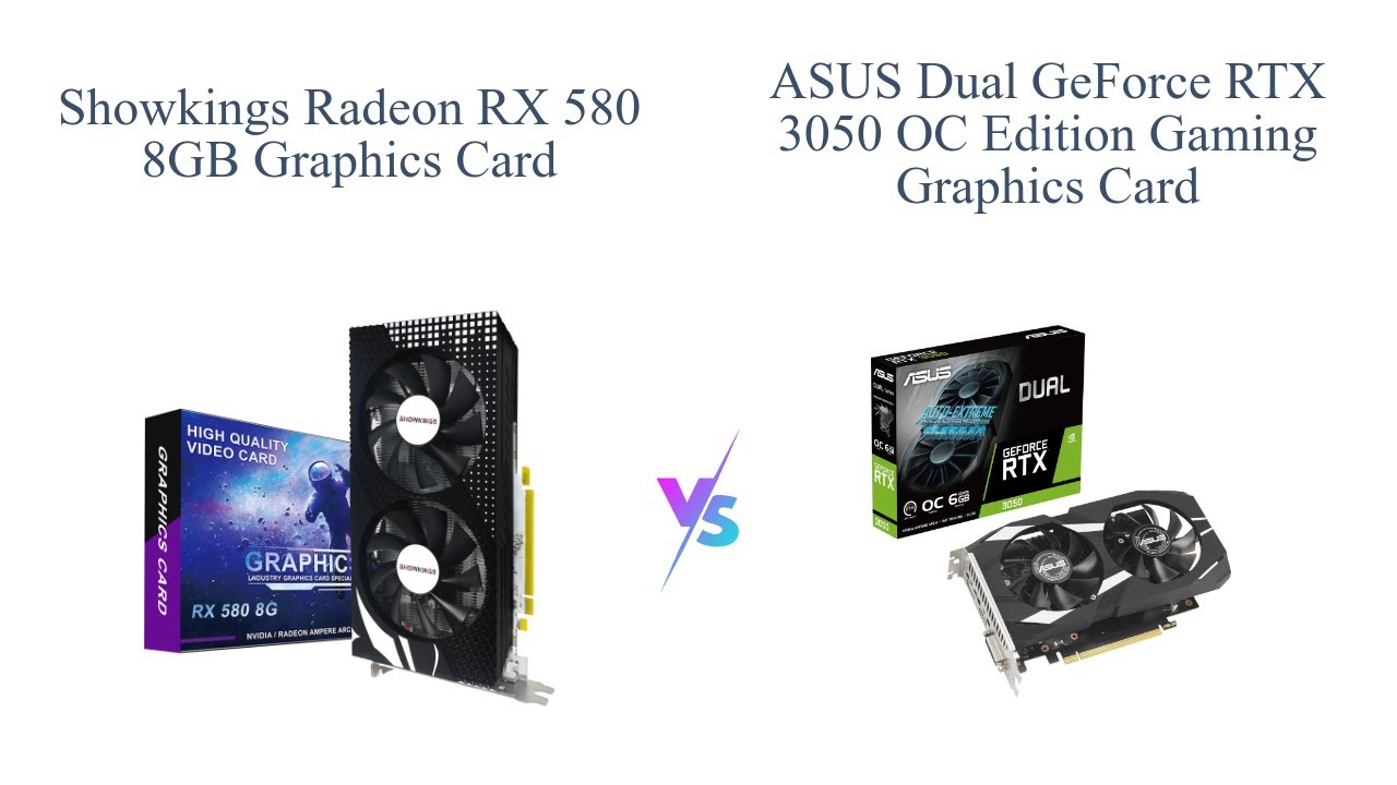 SHOWKINGS Radeon RX 580 vs. ASUS GeForce RTX 3050 🎮 Graphics Card Comparison