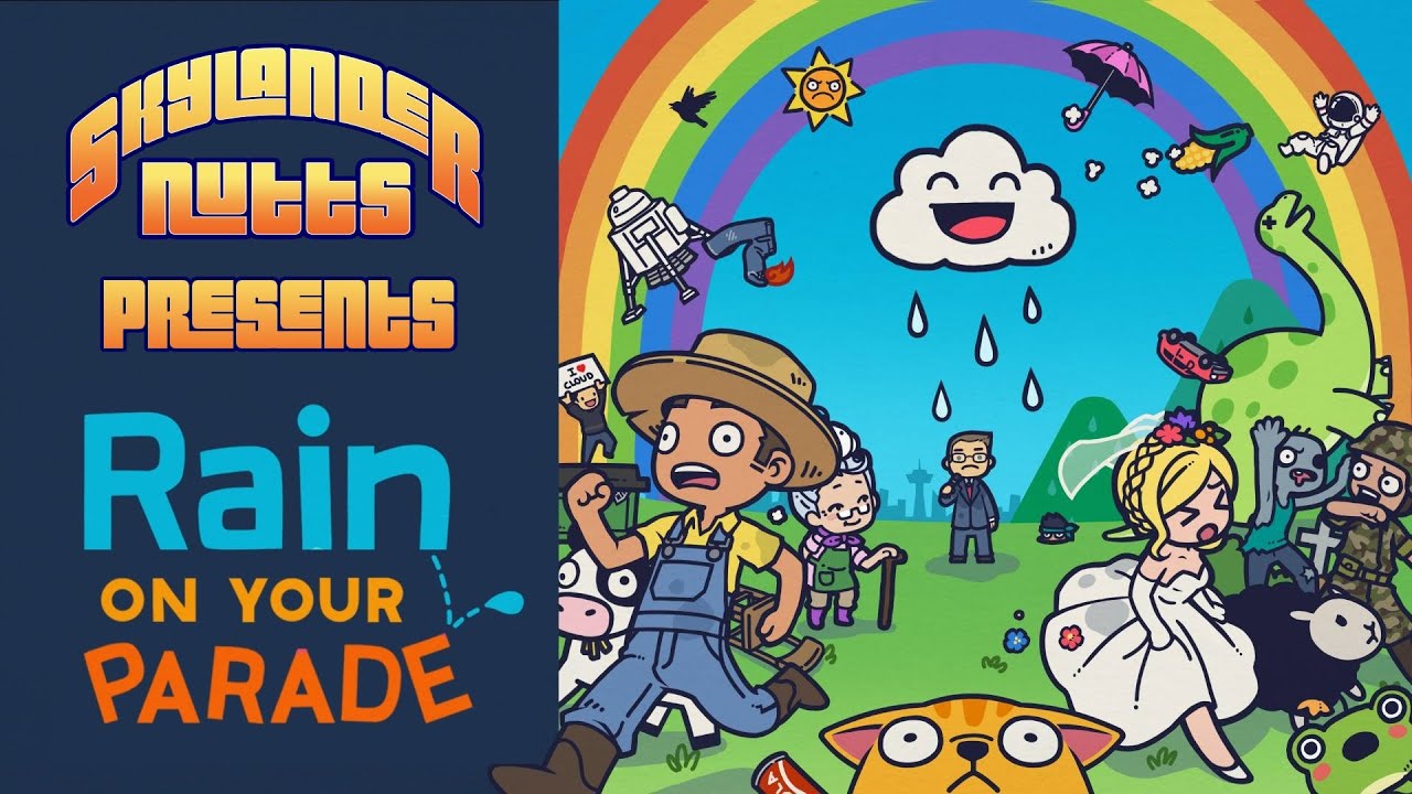 SkylanderNutts Presents Rain on Your Parade