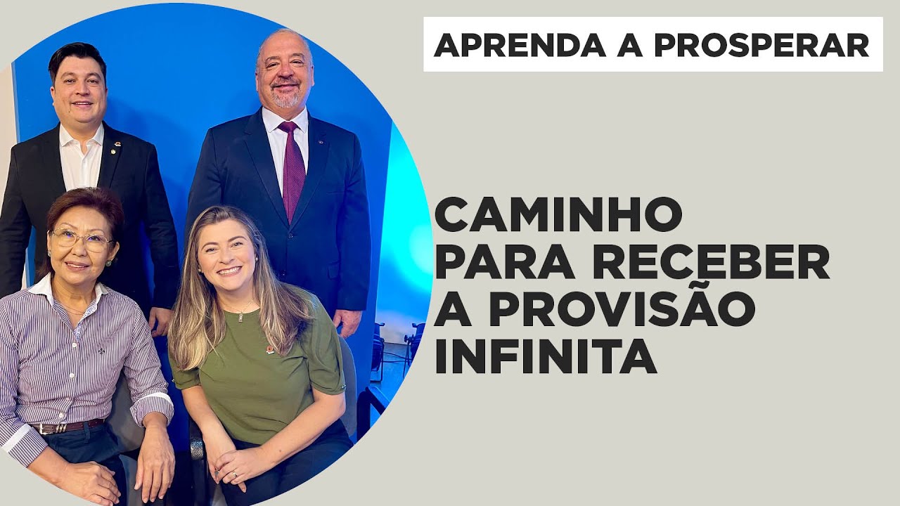 Caminho para receber a provisão infinita - Aprenda a Prosperar