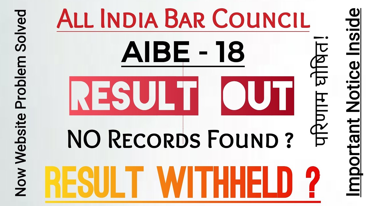 [ AIBE - 18 Result Out ] No Records Found & Result Withheld ?