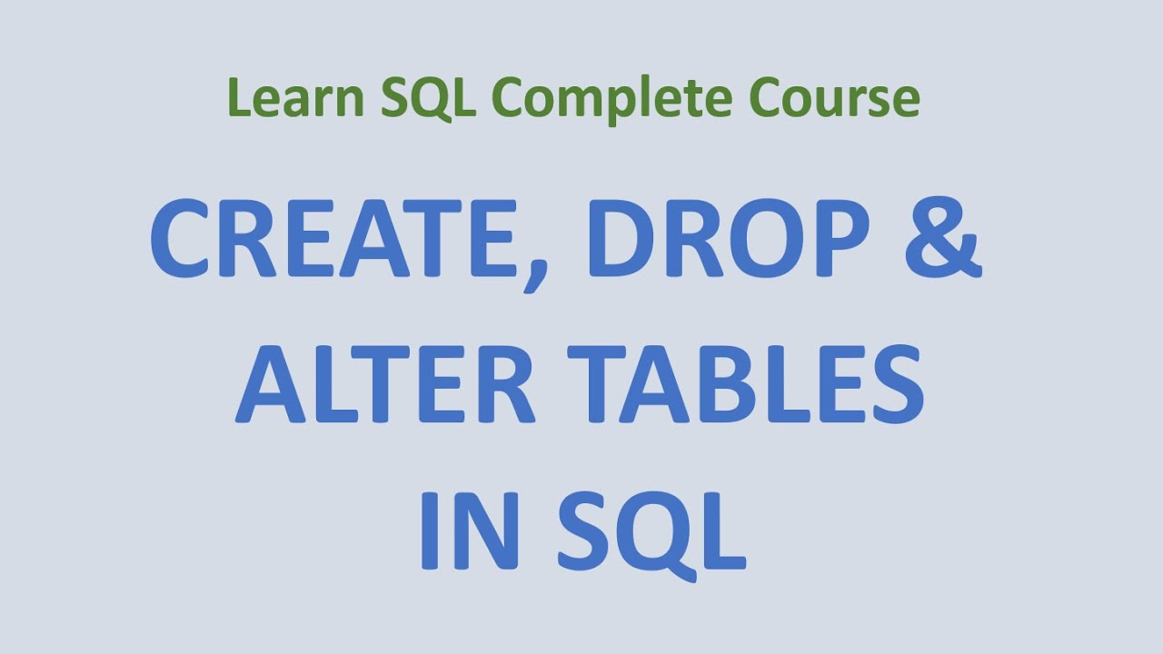 9. Data Definition Language (DDL) -  Create, Drop, Alter Tables in SQL