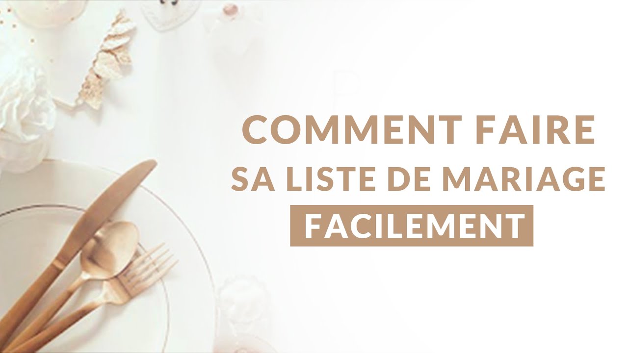 Comment faire une liste de mariage facilement